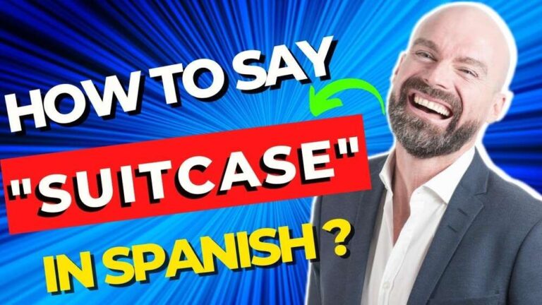 How Do You Say Suitcase in Spanish