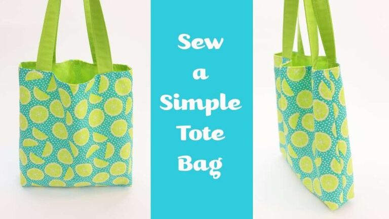 How to Sew a Tote Bag: Easy Steps for Beginners