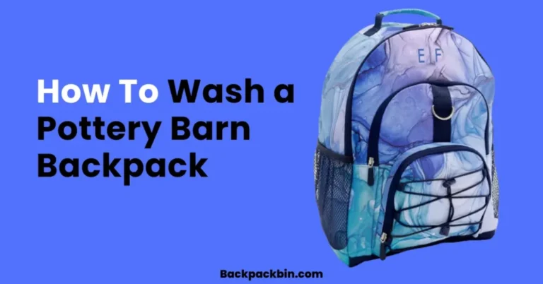 How To Wash A Pottery Barn Backpack